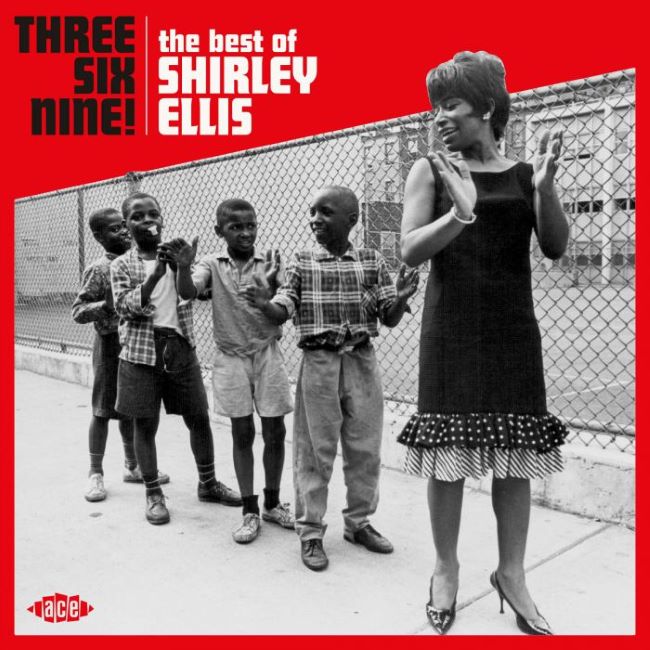 Ellis ,Shirley - Three, Six, Nine! The Best Of Shirley Ellis - Klik op de afbeelding om het venster te sluiten